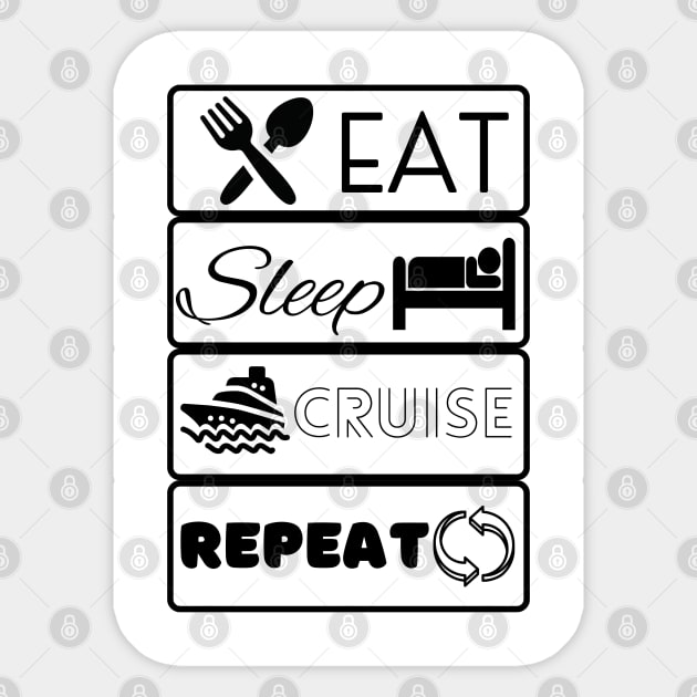 Eat Sleep Cruise Repeat Sticker by TravelTeezShop